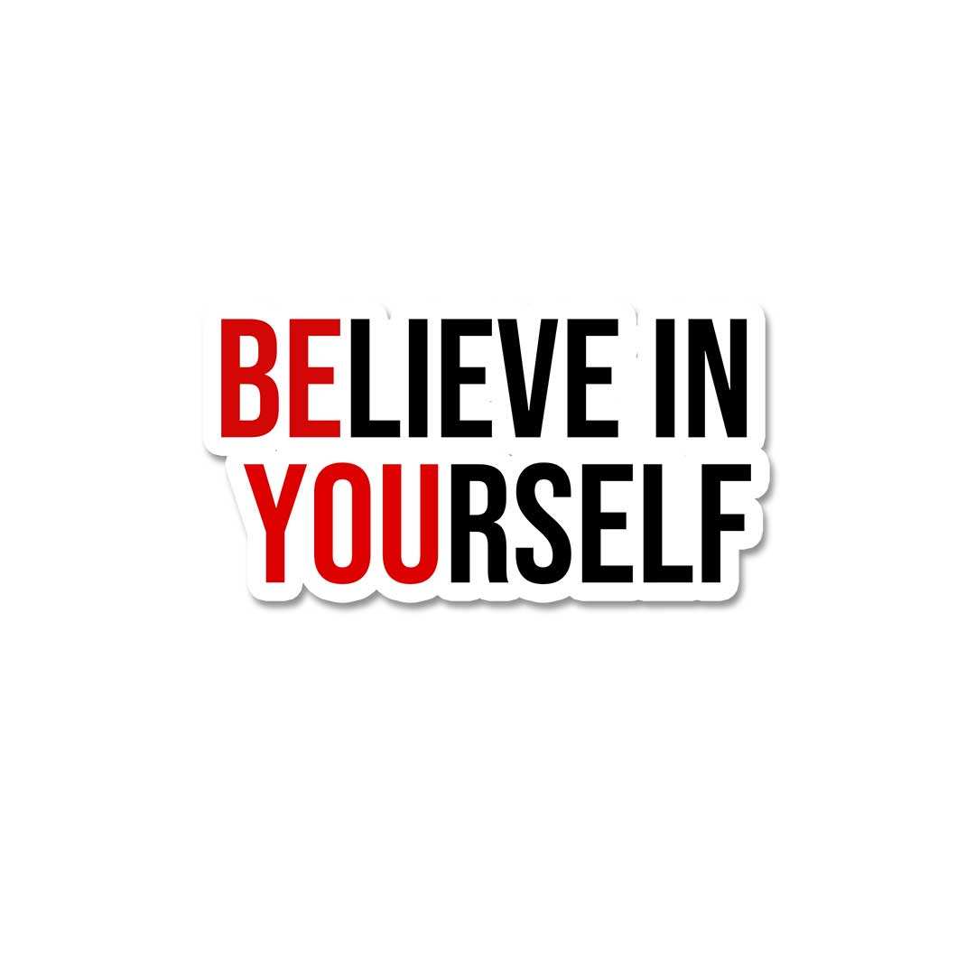 Believe In Yourself Sticker