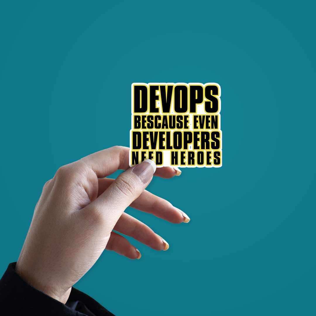 Devops because even developers need heroes sticker | STICK IT UP