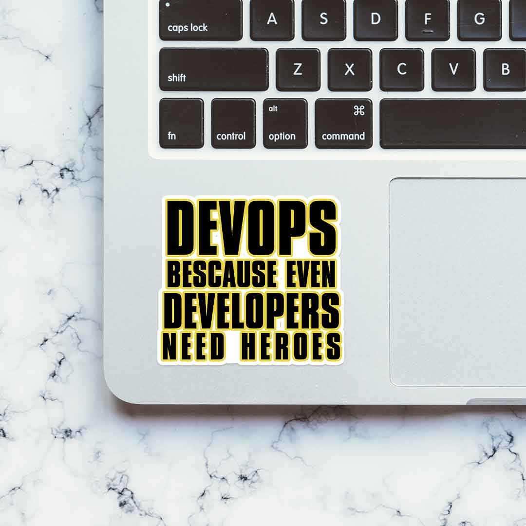 Devops because even developers need heroes sticker | STICK IT UP