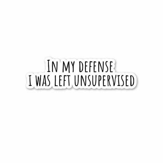 In my defense Sticker | STICK IT UP