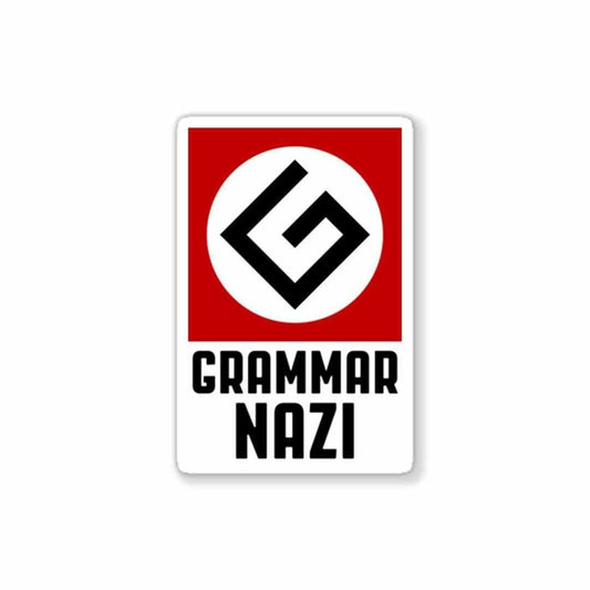Grammar NAZI Sticker | STICK IT UP